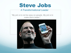 Steve Jobs A Transformational Leader make them better.”