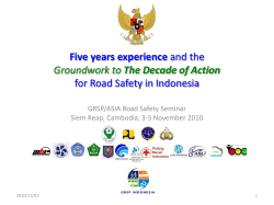 Five years experience for Road Safety in Indonesia The Decade of Action