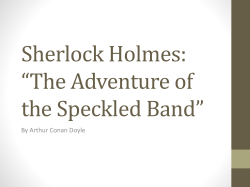 Sherlock Holmes: “The Adventure of the Speckled Band” By Arthur Conan Doyle