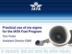 Practical use of six-sigma for the IATA Fuel Program Tom Fodor