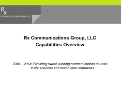 Rx Communications Group, LLC Capabilities Overview – 2014: Providing award-winning communications counsel 2000