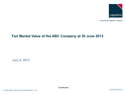 Fair Market Value of the ABC Company at 30 June... July 8, 2013 capstoneag.com CAPSTONE VALUATION SERVICES, LLC
