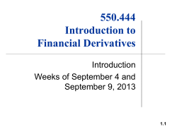 550.444 Introduction to Financial Derivatives Introduction