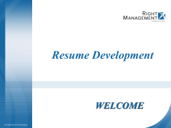 Resume Development WELCOME Confidential and Proprietary