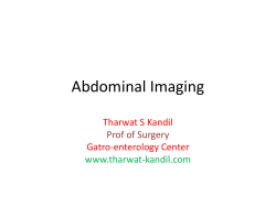 Abdominal Imaging Tharwat S Kandil Gatro-enterology Center Prof of Surgery