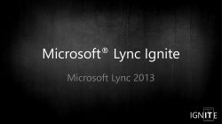 Microsoft Lync Ignite Microsoft Lync 2013 ®