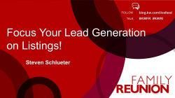 Focus Your Lead Generation on Listings! Steven Schlueter blog.kw.com/livefeed