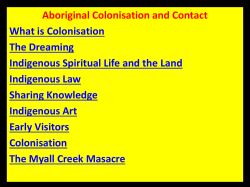 Aboriginal Colonisation and Contact What is Colonisation The Dreaming