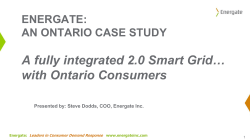 A fully integrated 2.0 Smart Grid… with Ontario Consumers ENERGATE:
