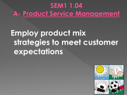 Employ product mix strategies to meet customer expectations