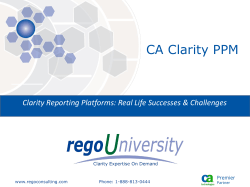 CA Clarity PPM Clarity Reporting Platforms: Real Life Successes &amp; Challenges www.regoconsulting.com