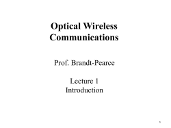 Optical Wireless Communications Prof. Brandt-Pearce Lecture 1