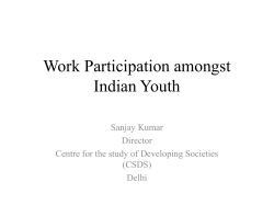 Work Participation amongst Indian Youth Sanjay Kumar Director