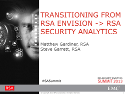 TRANSITIONING FROM RSA ENVISION -&gt; RSA SECURITY ANALYTICS Matthew Gardiner, RSA