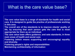 What is the care value base?