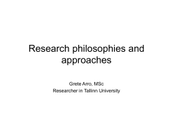 Research philosophies and approaches Grete Arro, MSc Researcher in Tallinn University