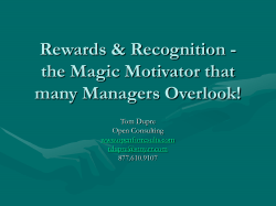 Rewards &amp; Recognition - the Magic Motivator that many Managers Overlook! Tom Dupre