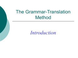 Introduction The Grammar-Translation Method
