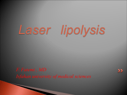 Laser   lipolysis F. Fatemi , MD