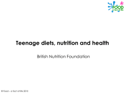 Teenage diets, nutrition and health British Nutrition Foundation