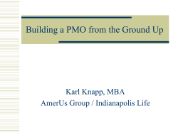 Building a PMO from the Ground Up Karl Knapp, MBA