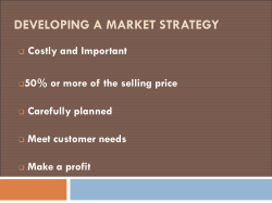 DEVELOPING A MARKET STRATEGY