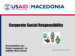 Corporate Social Responsibility Presentation by: Peter Lampesis, Jr. USAID, Macedonia