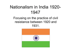 Nationalism in India 1920- 1947 Focusing on the practice of civil