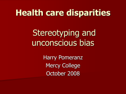 Health care disparities Stereotyping and unconscious bias Harry Pomeranz