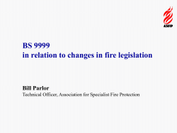 BS 9999 in relation to changes in fire legislation Bill Parlor