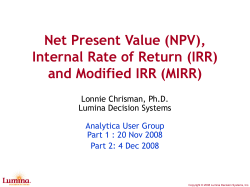 Net Present Value (NPV), Internal Rate of Return (IRR) Lonnie Chrisman, Ph.D.