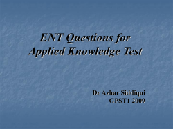 ENT Questions for Applied Knowledge Test Dr Azhar Siddiqui GPST1 2009