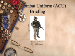 Army Combat Uniform (ACU) Briefing Prepared 18 Jan 06 BY:  SGT Nestor