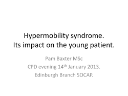 Hypermobility syndrome. Its impact on the young patient. Pam Baxter MSc