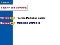 Fashion and Marketing Fashion Marketing Basics Marketing Strategies Chapter 2