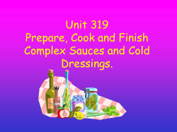 Unit 319 Prepare, Cook and Finish Complex Sauces and Cold Dressings.