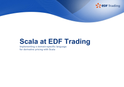 Scala at EDF Trading Implementing a domain-specific language