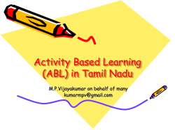 Activity Based Learning (ABL) in Tamil Nadu M.P.Vijayakumar on behalf of many