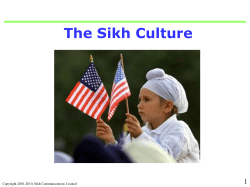 The Sikh Culture 1 Copyright 2001-2010, Sikh Communications Council