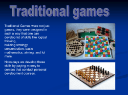 Traditional Games were not just games, they were designed in