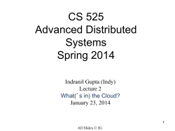 CS 525 Advanced Distributed Systems Spring 2014