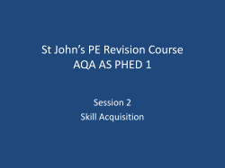 St John’s PE Revision Course AQA AS PHED 1 Session 2 Skill Acquisition