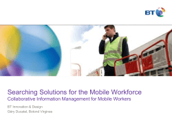 Searching Solutions for the Mobile Workforce BT Innovation &amp; Design