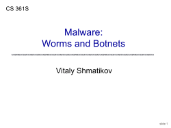 Malware: Worms and Botnets Vitaly Shmatikov CS 361S