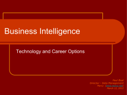 Business Intelligence Technology and Career Options Paul Boal Director - Data Management