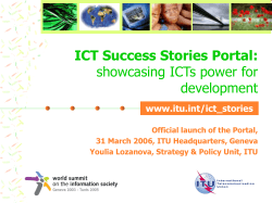 ICT Success Stories Portal: showcasing ICTs power for development www.itu.int/ict_stories