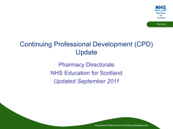 Continuing Professional Development (CPD) Update Pharmacy Directorate NHS Education for Scotland