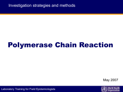 Polymerase Chain Reaction Investigation strategies and methods May 2007