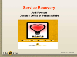 Service Recovery Jodi Fawcett Director, Office of Patient Affairs 1