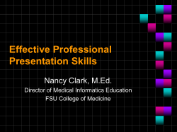 Effective Professional Presentation Skills Nancy Clark, M.Ed. Director of Medical Informatics Education